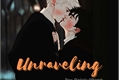 História: Unraveling - Drarry