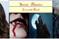 História: Secrets Diaries: Love and Blood