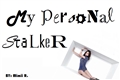 História: My Personal Stalker