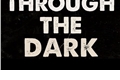 História: Through the dark