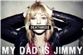 História: My Dad is Jimmy (Deathbeds)