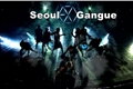 História: Seoul EXO Gangue