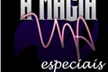 História: A Magia Una - Especiais