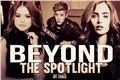 História: Beyond the Spotlight