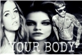 História: Your Body