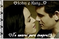 História: John e Katy...Te amarei para sempre