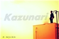 História: Kazunari