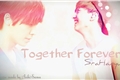 História: Together Forever