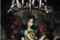 História: Alice : The Madness Returns