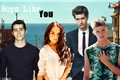 História: Boys Like You