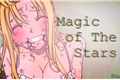 História: Magic of the stars