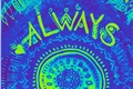 História: Always. Good Vibes