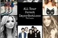 História: All your perfect imperfections