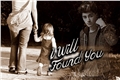 História: I Will Found You