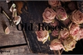 História: Old Roses