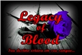 História: Legacy of Blood
