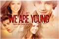 História: We Are Young