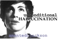 História: Unconditional Hallucination