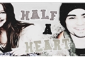 História: Half a Heart