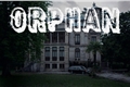 História: Orphan