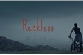 História: Reckless - One Shot