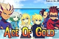 História: Ace of Gold