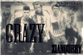 História: Crazy - Zianourry