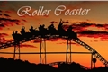 História: Roller Coaster