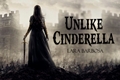 História: Unlike Cinderella