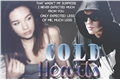 História: Cold Hearts