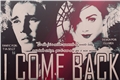 História: I Come Back