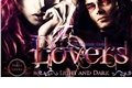 História: Lovers - Light and dark (EM EDI&#199;&#195;O)