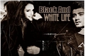 História: Black and white life
