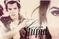 História: Stupid Love