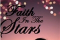 História: Faith In The Stars