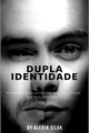 História: Dupla Identidade