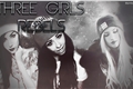 História: Three girls rebels