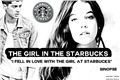 História: The Girl In The Starbucks