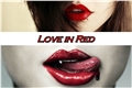 História: Love in Red