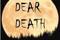 História: Dear Death