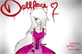 História: Dollface (REESCREVENDO)