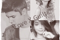 História: Love X Guilt