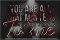 História: You Are All That Matters To Me - Second Season
