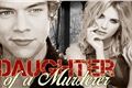 História: Daughter Of A Murderer