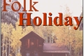 História: Folk Holiday