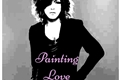 História: Painting Love