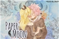 História: Paper Moon