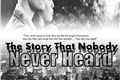 História: The Story That Nobody Never Heard