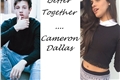 História: Better Together ... Cameron Dallas