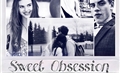 História: Sweet Obsession